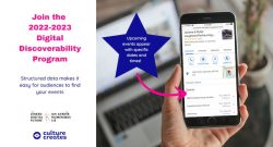 Left side of image: Invitation to join the 2022-2023 Digital Discoverability Program, with the Linked Digital Future and Culture Creates logos. Right side: a hand holding a smartphone, displaying a Google search with detailed event information.