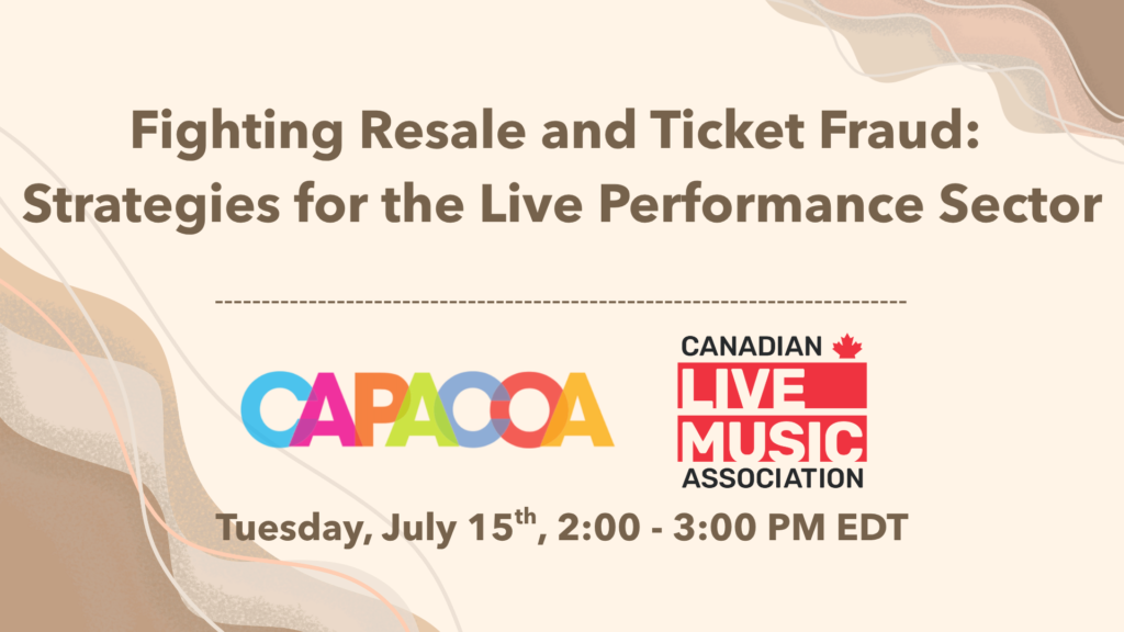 Poster advertising "Fighting Resale and Ticket Fraud: Strategies for the Live Performance Sector" Tuesday, July 15th, 2:00 - 3:00 PM EDT
