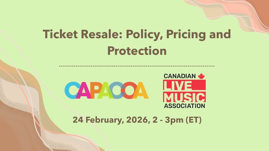 A green and brown poster with the title Climate Ticket Resale: Policy, Pricing and Protection and subtitle 24 February, 2026, 2 - 3 pm (ET) beneath it, alongside the CAPACOA and Canadian Live Music Association Logo.