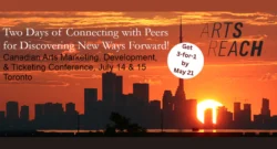A promotional graphic for the ArtsReach conference, taking place on July 14th and 15th. The image indicates that tickets are 3-for-1 by May 21st, and the background is of the Toronto skyline.