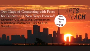 A promotional graphic for the ArtsReach conference, taking place on July 14th and 15th. The image indicates that tickets are 3-for-1 by May 21st, and the background is of the Toronto skyline.